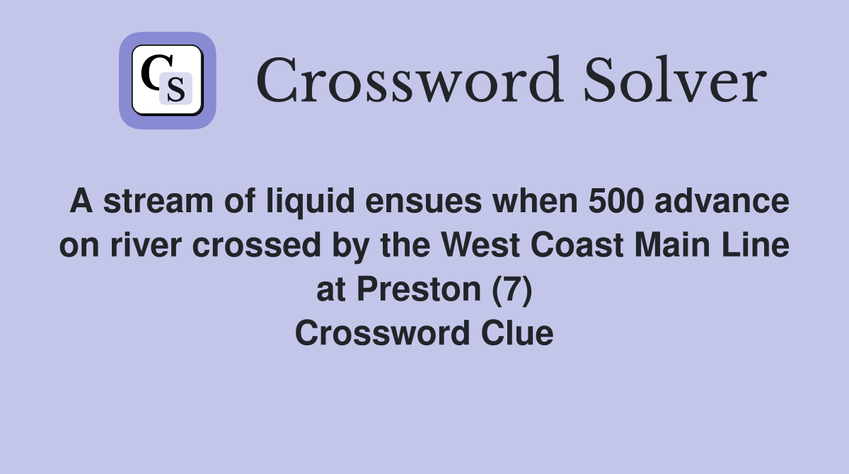 A stream of liquid ensues when 500 advance on river crossed by the West